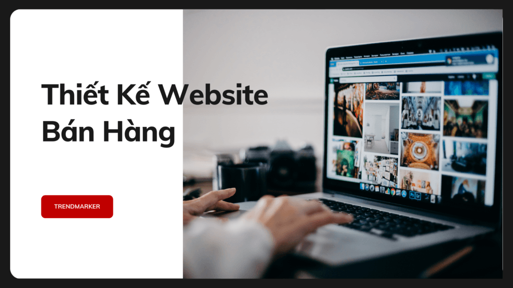Thiết Kế Website Bán Hàng